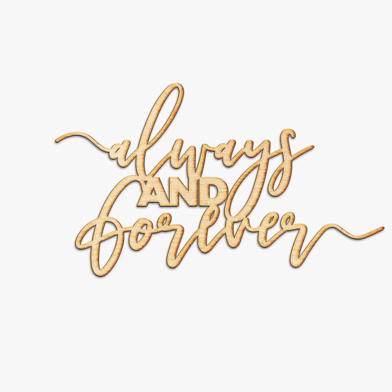 Always and Forever Wood Cut Sign