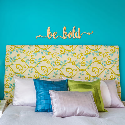 Be Bold Script Wood Sign