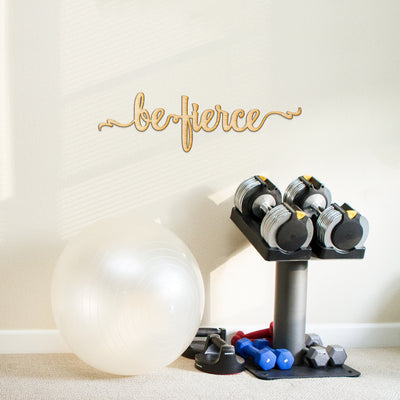 Be Fierce Script Wood Sign