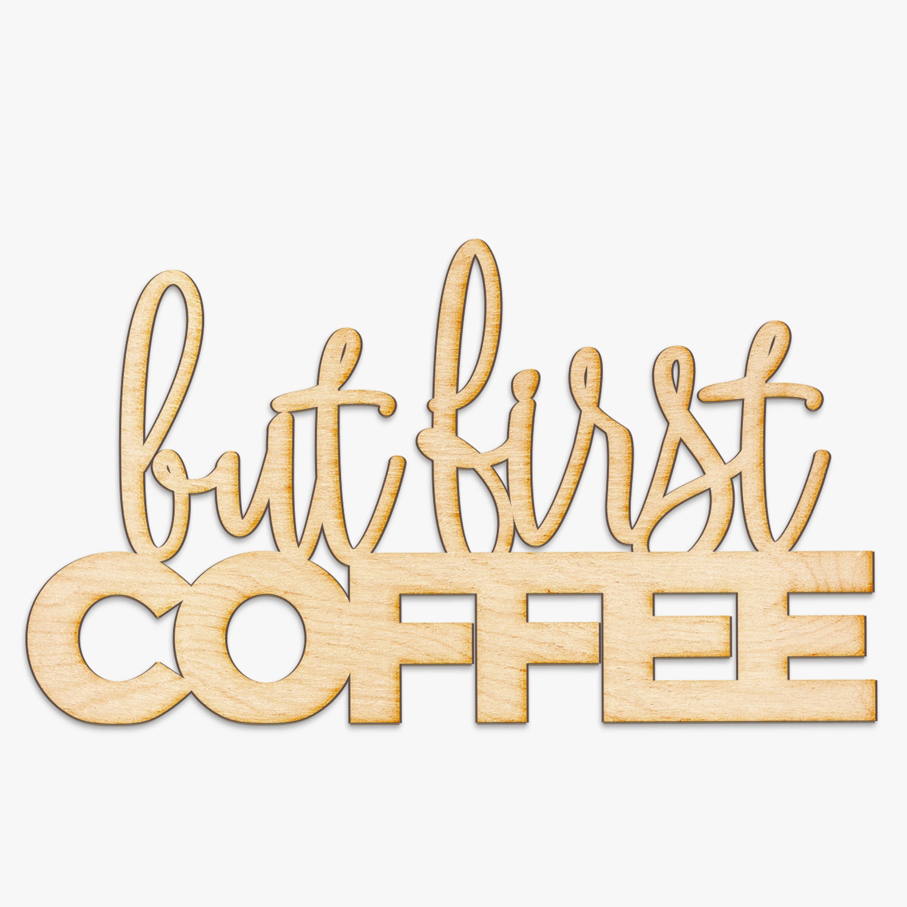 But First Coffee Wood Cut Sign