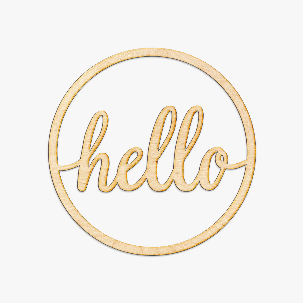 Circle Hello Script Wood Cut Sign