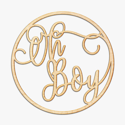 Oh Boy Circle Script Wood Cut Sign