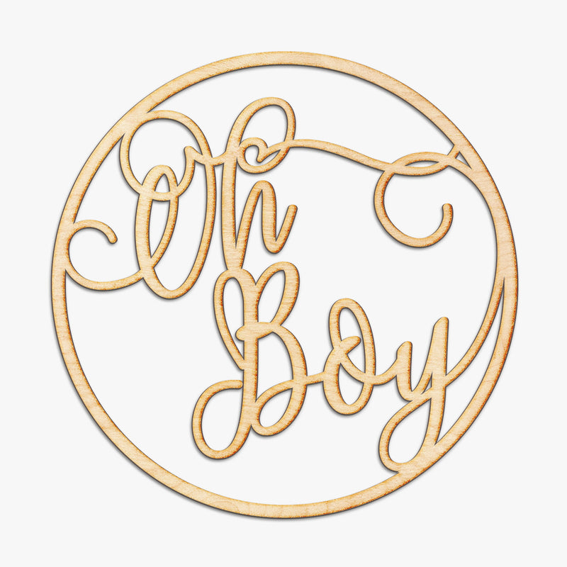 Oh Boy Circle Script Wood Cut Sign