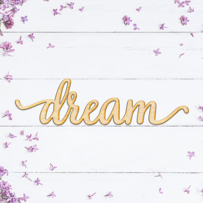 Script Dream Wood Cut Sign