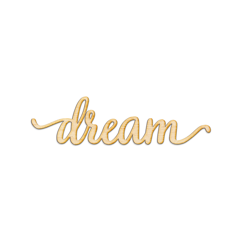 Script Dream Wood Cut Sign