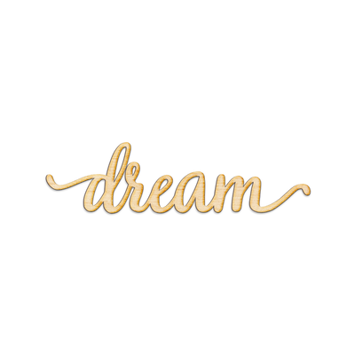 Script Dream Wood Cut Sign