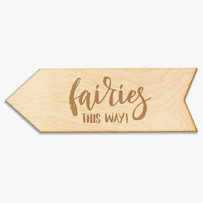 Fairies This Way Arrow Wood Sign