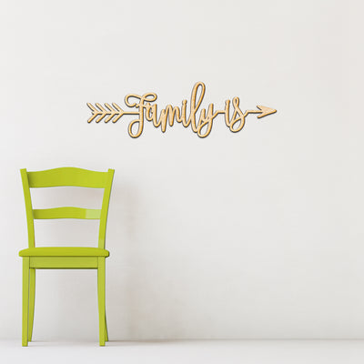 Family Is Arrow Wood Sign