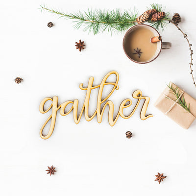 Gather Wood Sign