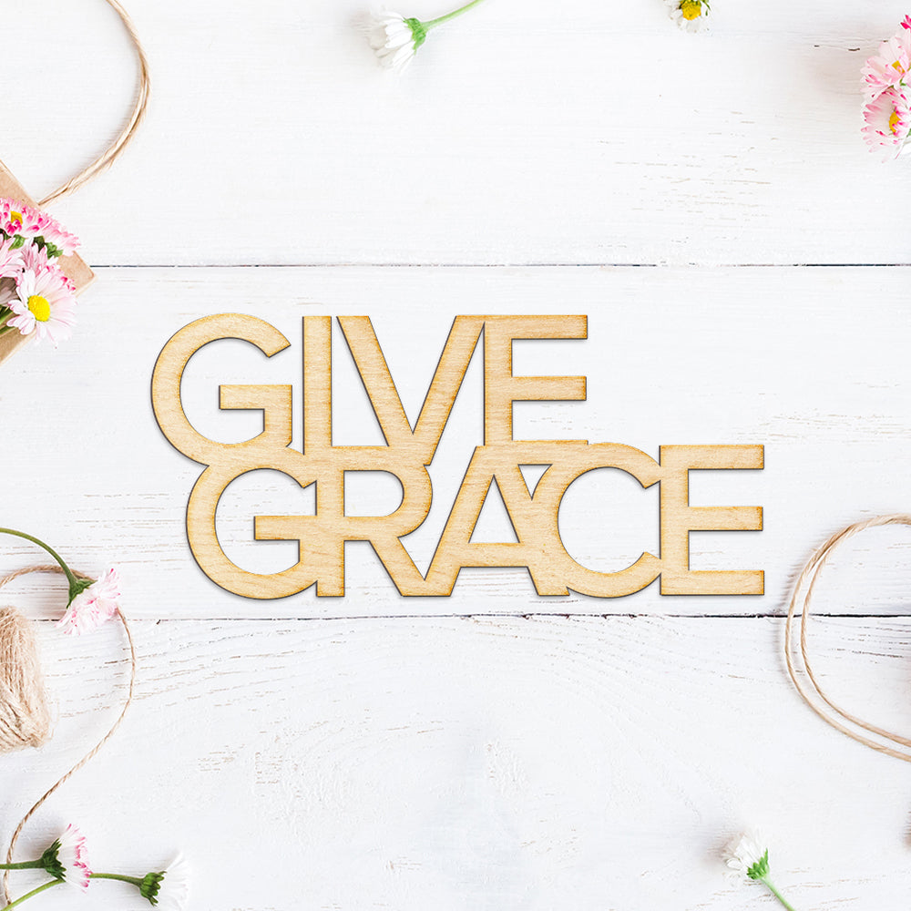 Give Grace Wood Sign