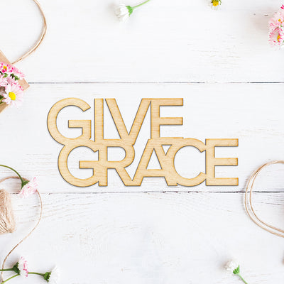 Give Grace Wood Sign