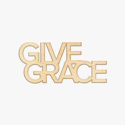 Give Grace Wood Sign
