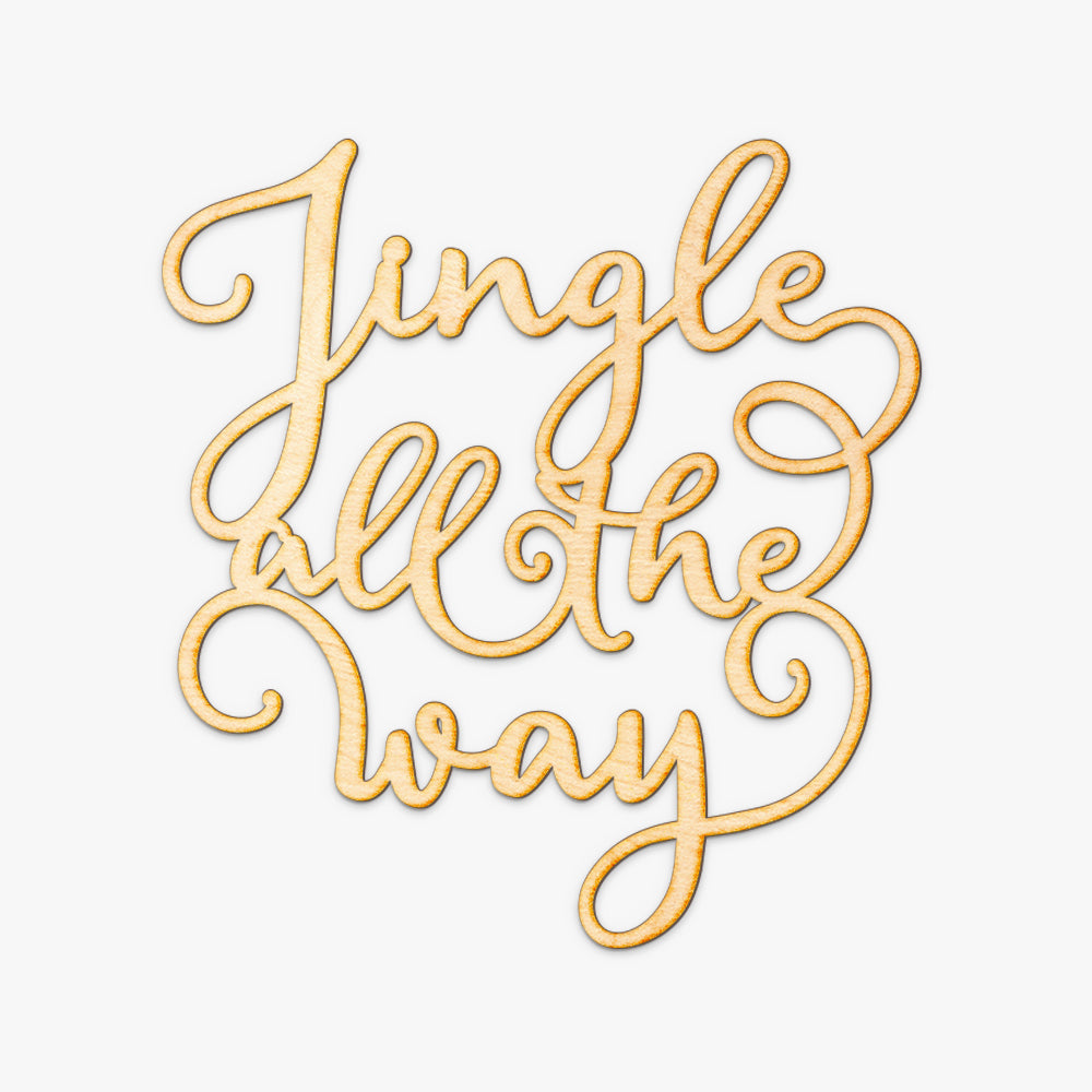 Jingle All The Way Wood Cut Sign
