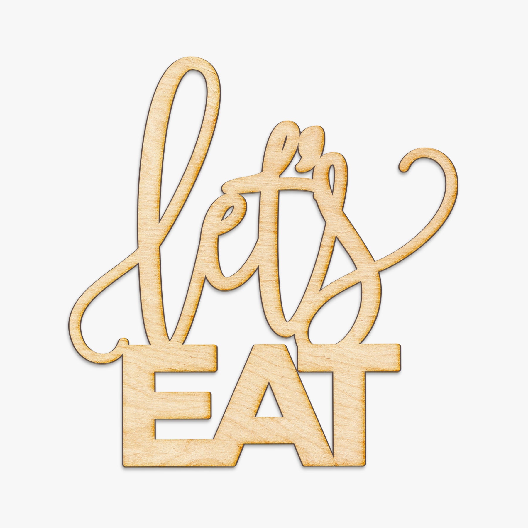 Let's Eat Wood Sign
