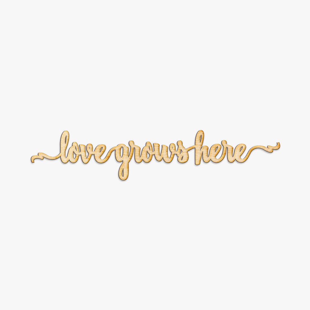 Love Grows Here Script Wood Sign