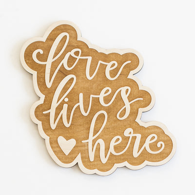 Love Lives Here Wood Sign