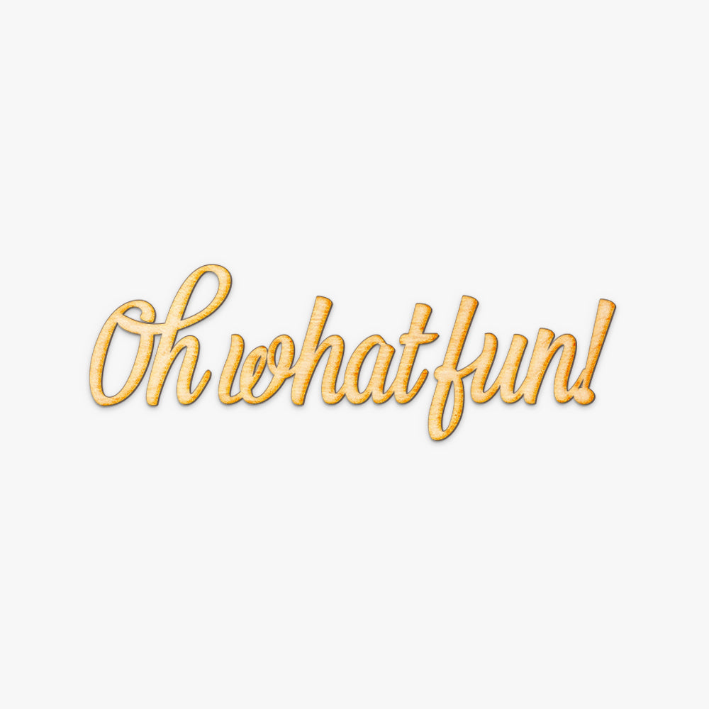 Oh What Fun! Script Wood Cut Set