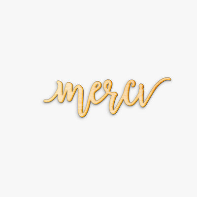 Pen Script Merci Wood Sign