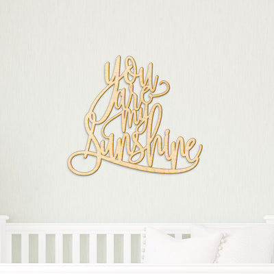 You Are My Sunshine Wood Sign