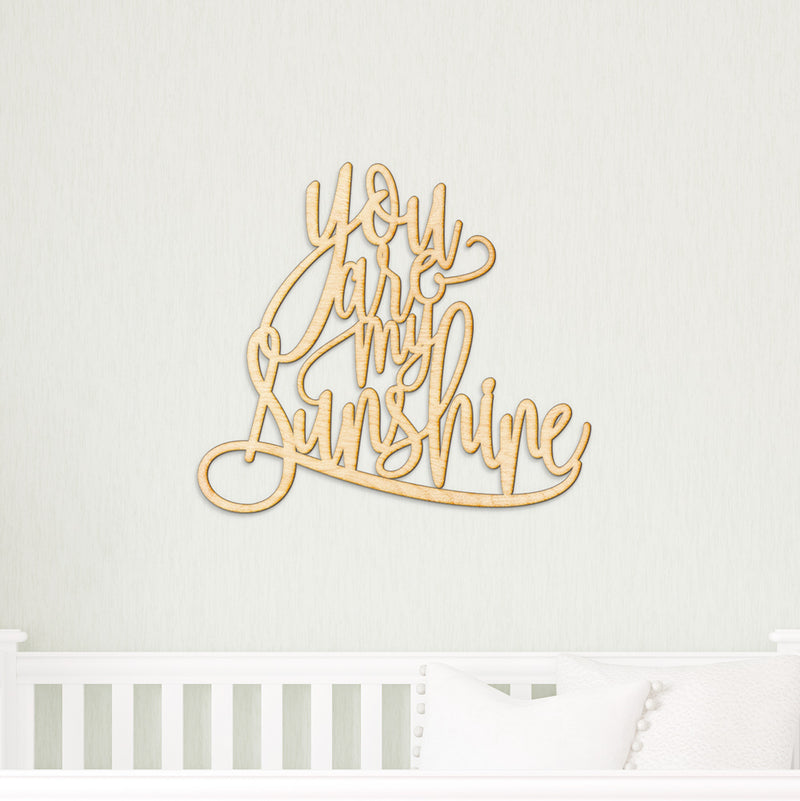 You Are My Sunshine Wood Sign