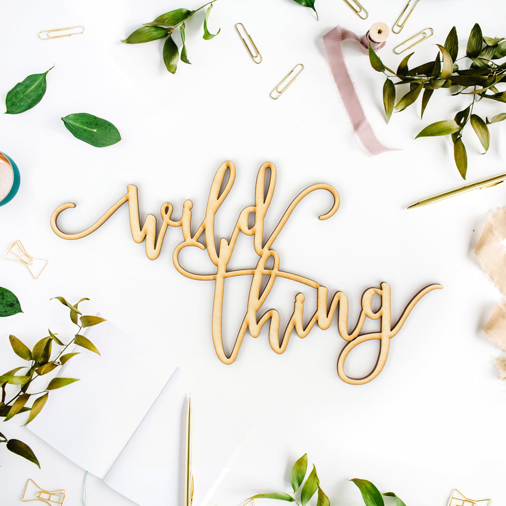Wild Thing Wood Sign