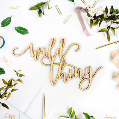 Wild Thing Wood Sign