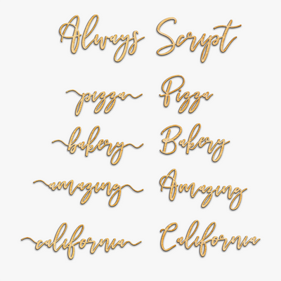 Custom Always Script Word Wood Sign