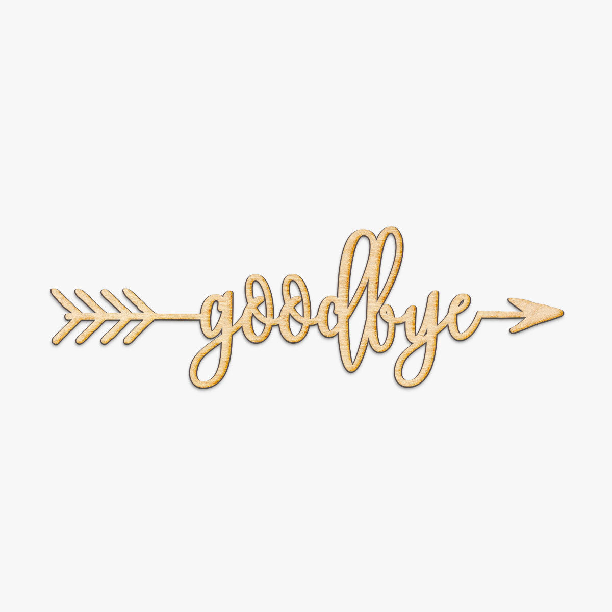 Goodbye Arrow Wood Sign