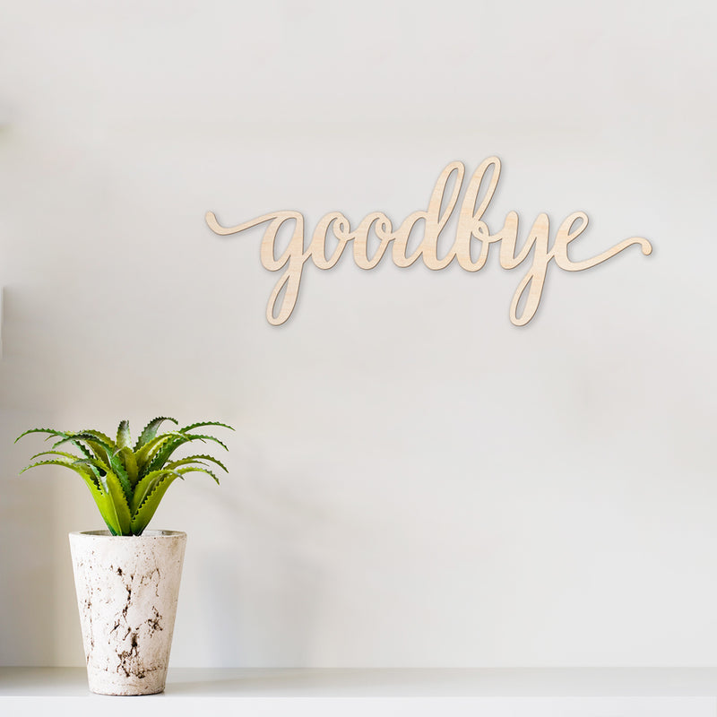 Script Goodbye Wood Sign