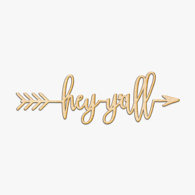 Hey Yall Arrow Wood Sign