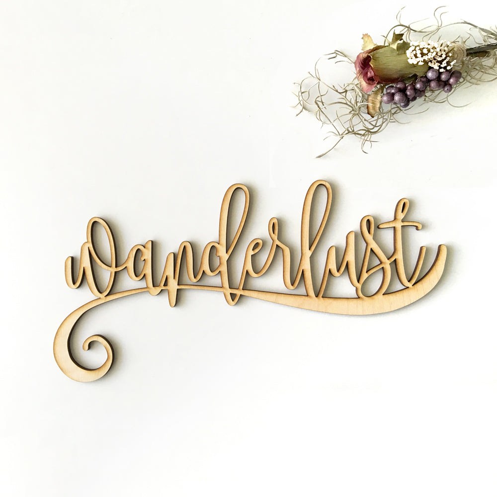 Wanderlust Script Wood Sign