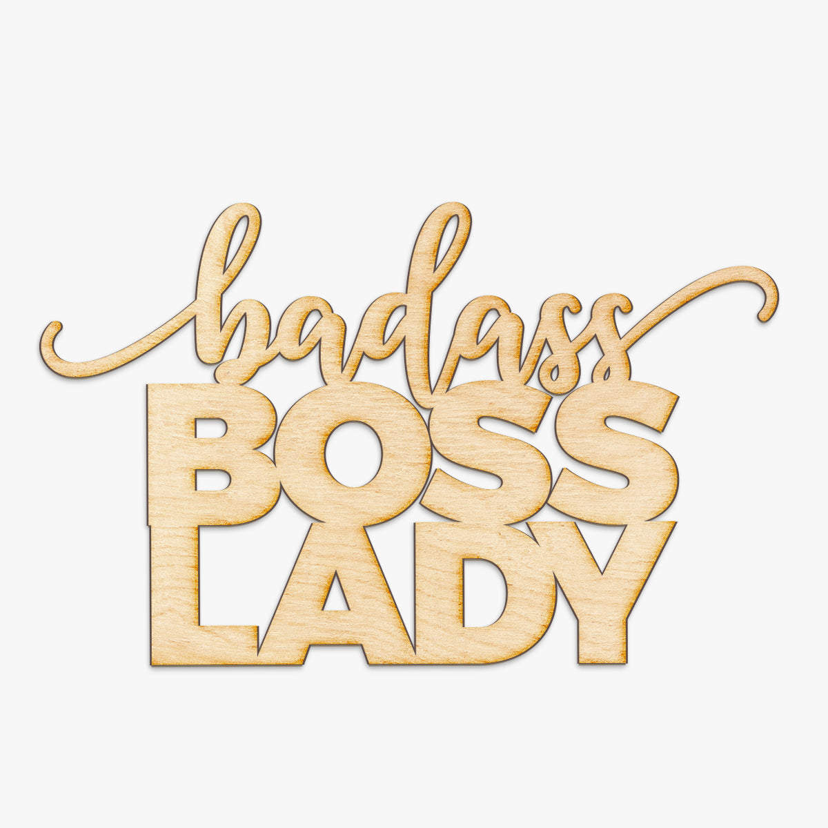 Badass Boss Lady Wood Cut