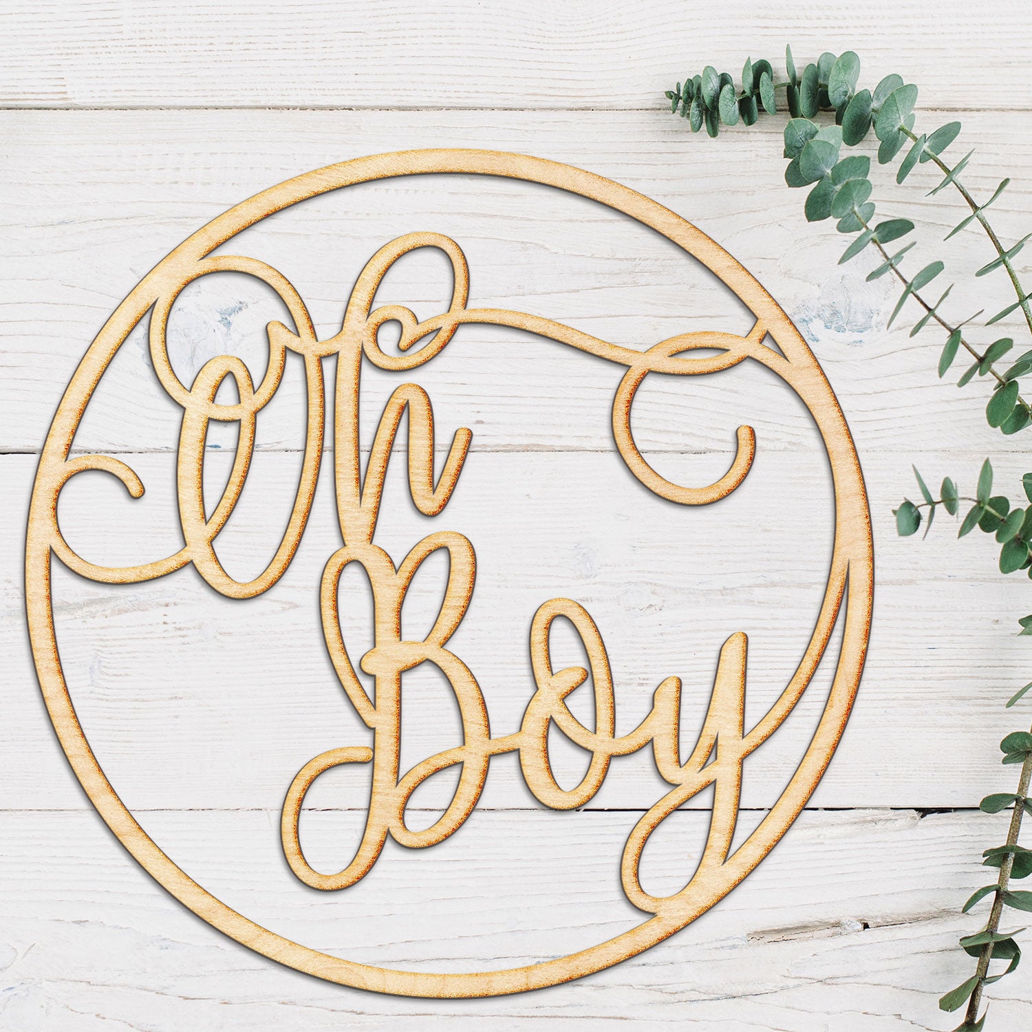 Oh Boy Circle Script Wood Cut Sign