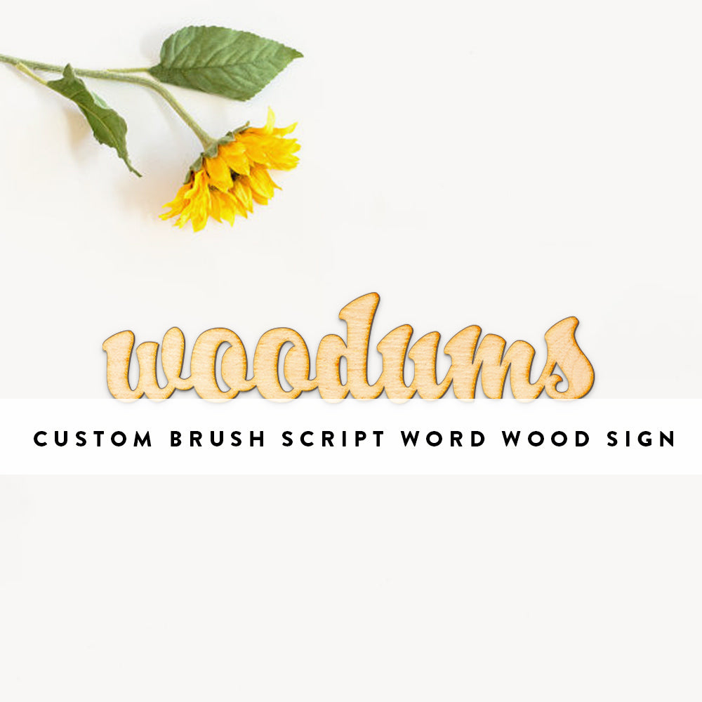 Custom Brush Script Word Wood Sign - Woodums