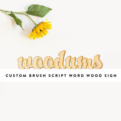 Custom Brush Script Word Wood Sign