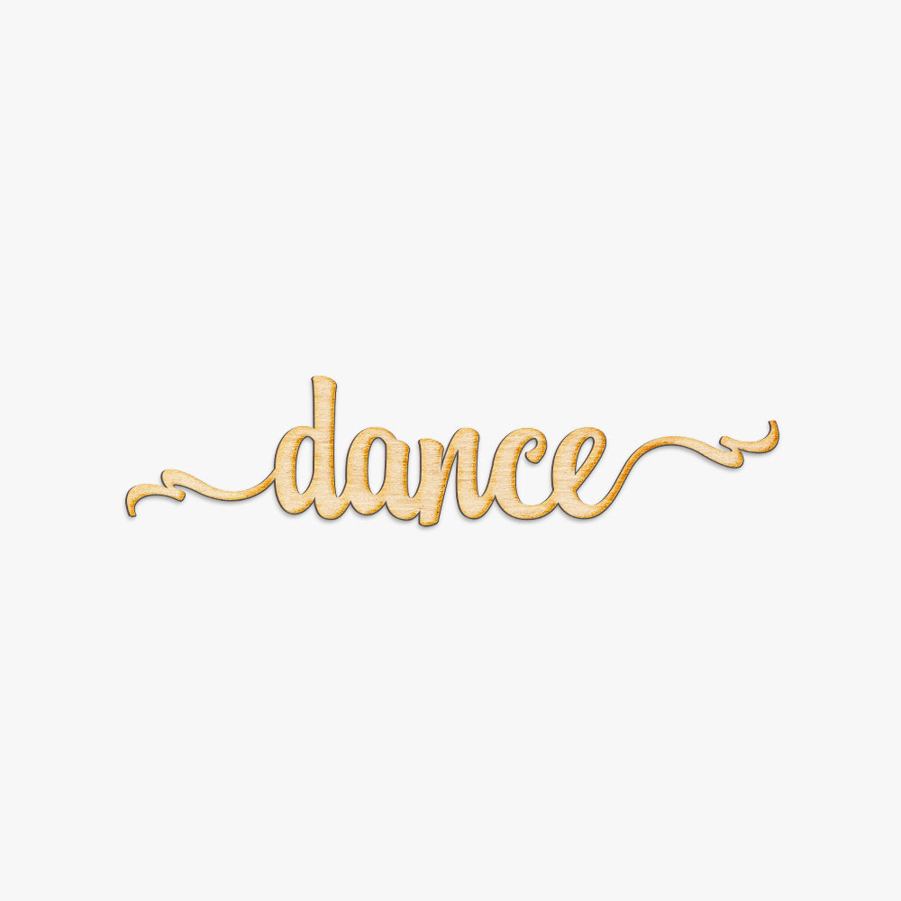 Dance Script Wood Sign