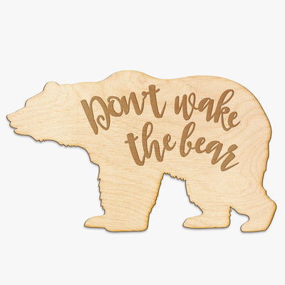 Don't Wake the Bear Engraved Wood Sign
