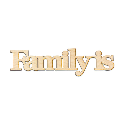 Family-is Wood Sign
