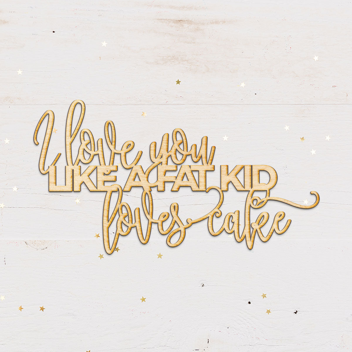 Fat Kid Loves Cake Wood Sign