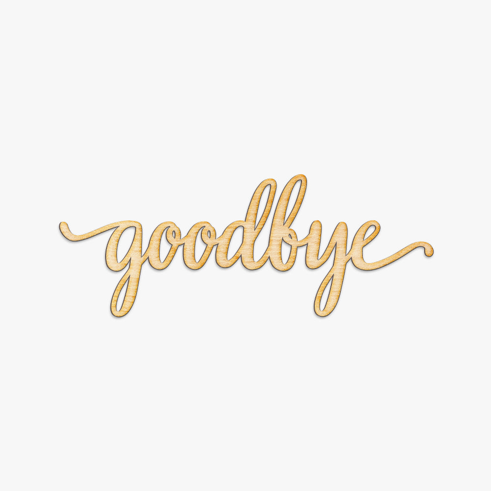 Script Goodbye Wood Sign