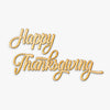 Happy Thanksgiving Brush Script Wood Sign