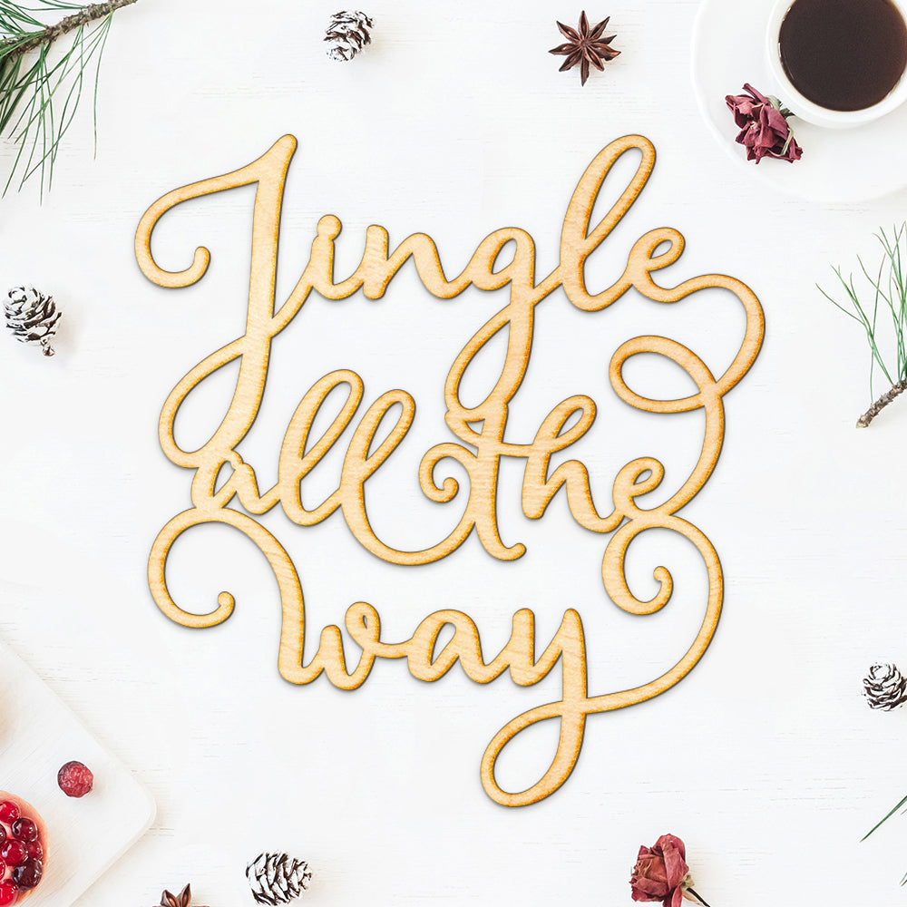 Jingle All The Way Wood Cut Sign