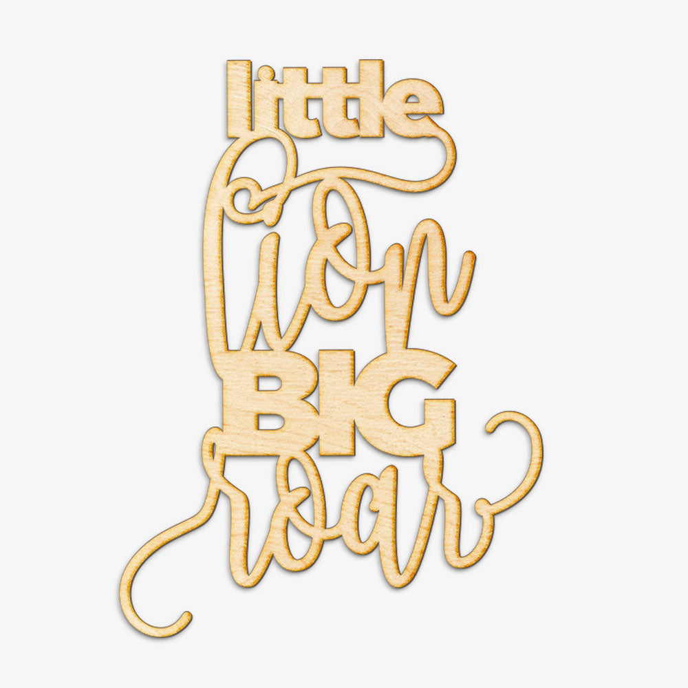 Little Lion Big Roar Wood Sign