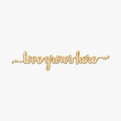 Love Grows Here Script Wood Sign
