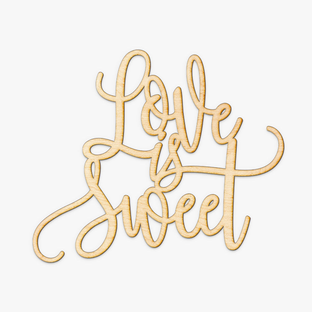 Love is Sweet Wood Sign