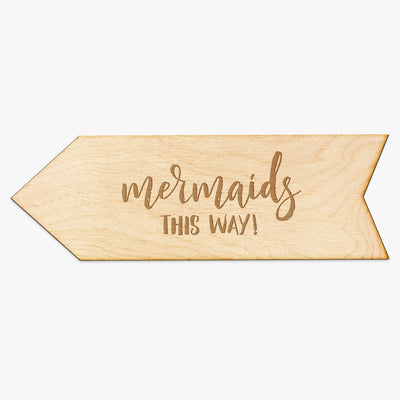 Mermaids This Way Arrow Wood Sign