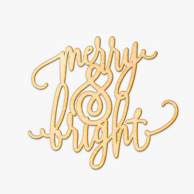 Merry & Bright Wood Cut Sign