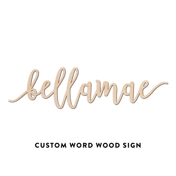 Custom Pen Script Word Wood Sign