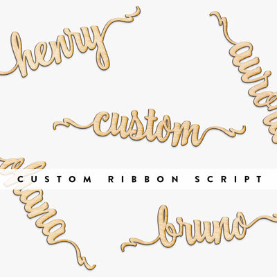 Custom Ribbon Script Word Wood Sign