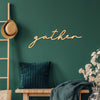 gather Lolly Script Wood Cutout Sign